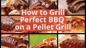 How to Grill Perfect BBQ on a Pellet Grill